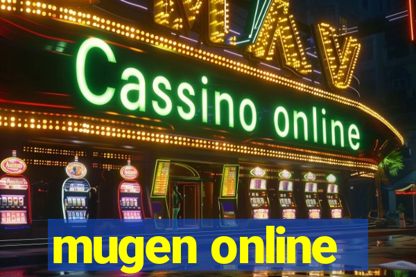 mugen online